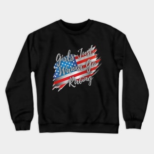 Girls Just Wanna Go Racing USA American Flag Patriotic Crewneck Sweatshirt